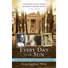 Every Day by the Sun: A Memoir of the Faulkners of Mississippi