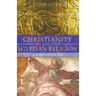 Christianity: An Ancient Egyptian Religion