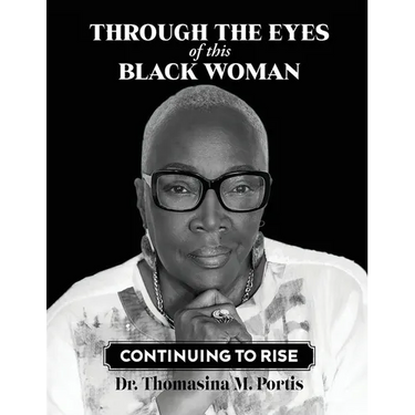 Through the Eyes of this Black Woman: Continuing to Rise
