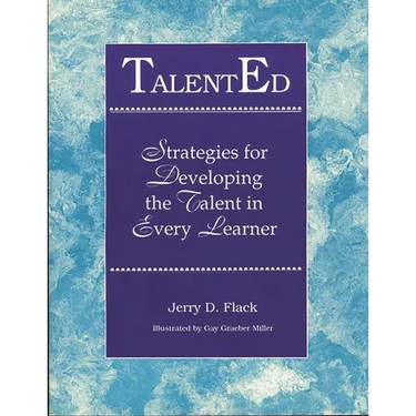 Talented: Strategies for Developing the Talent in Every Learner