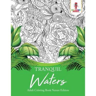 Tranquil Waters: Adult Coloring Book Nature Edition