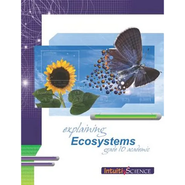 Explaining Ecosystems: Student Exercises and Teacher Guide for Grade Ten Academic Science