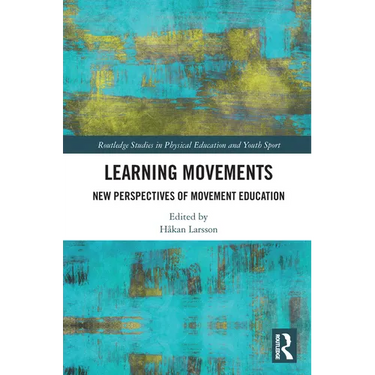 Learning Movements: New Perspectives of Movement Education