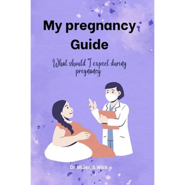 My pregnancy Guide: What should I expect during pregnancy