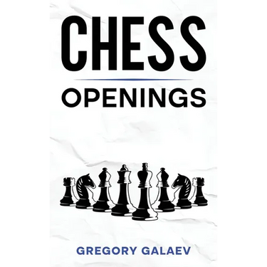 Chess Openings: A Beginner's Guide to Chess Openings