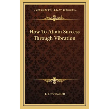 How To Attain Success Through Vibration