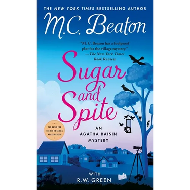 Sugar and Spite: An Agatha Raisin Mystery