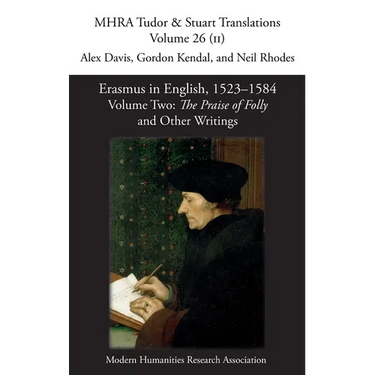 Erasmus in English, 1523-1584: Volume 2, The Praise of Folly and Other Writings