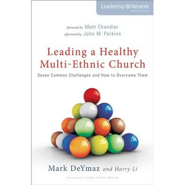 The Leading a Healthy Multi-Ethnic Church: Seven Common Challenges and How to Overcome Them