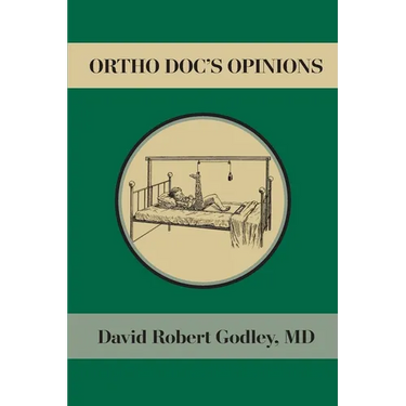 Ortho Doc's Opinions