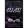 Show Me, Sensei: A Student-Teacher Romance (Volume 1)