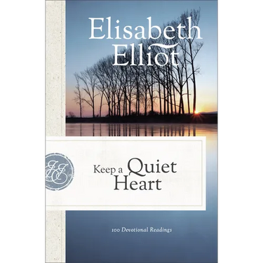 Keep a Quiet Heart: 100 Devotional Readings