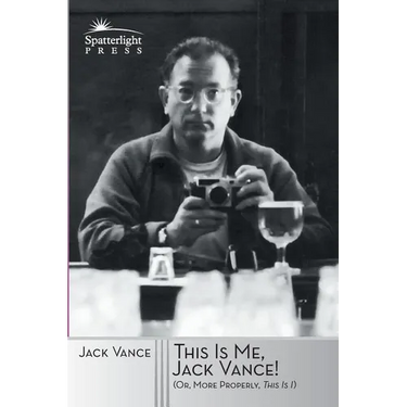 This Is Me, Jack Vance!: (Or, More Properly, This Is "I")