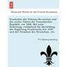 Geschichte der Februar-Revolution und des ersten Jahres der französischen Republik von 1848. Mit einer Einleitung, enthaltend die Darstellung de