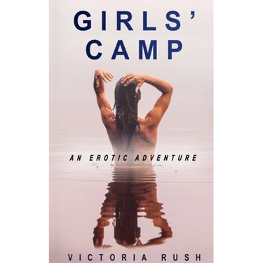 Girls' Camp: An Erotic Adventure