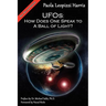 UFOs: How Does One Speak to a Ball of Light?
