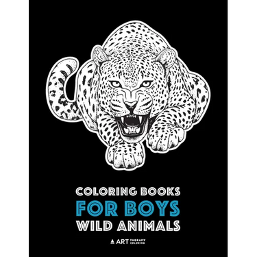 Coloring Books For Boys: Wild Animals: Advanced Coloring Pages for Teenagers, Tweens, Older Kids & Boys, Zendoodle Animal Designs, Lions, Tigers, Wolv