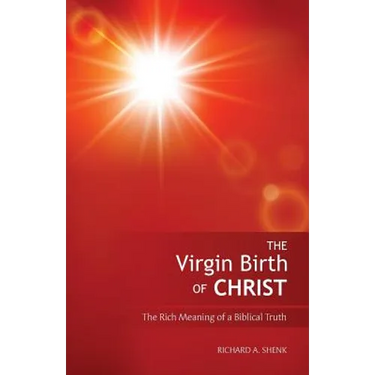 The Virgin Birth of Christ: The Rich Meaning of a Biblical Truth
