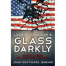 Looking Through a Glass Darkly: Divided America and the Gathering Storm