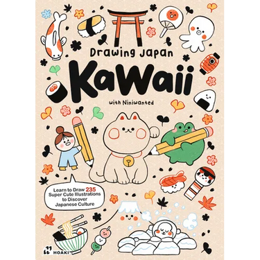 Drawing Japan Kawaii: 235 Illustrations to Discover Japanese Culture
