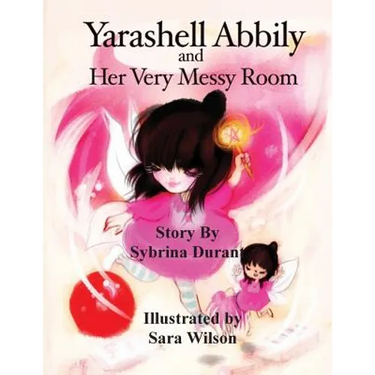 Yarashell Abbily and Her Very Messy Room