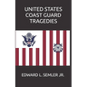 United States Coast Guard Tragedies