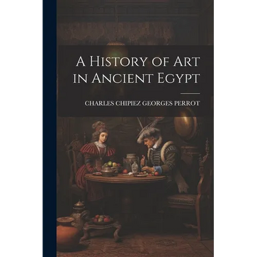 A History of Art in Ancient Egypt