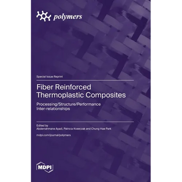 Fiber Reinforced Thermoplastic Composites: Processing/Structure/Performance Inter-relationships