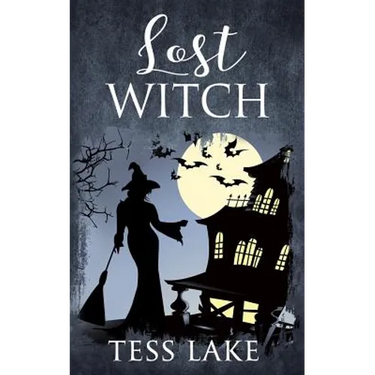 Lost Witch (Torrent Witches Cozy Mysteries #9)
