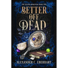 Better Off Dead: An MM Urban Fantasy Romance