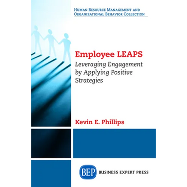 Employee LEAPS: Leveraging Engagement by Applying Positive Strategies