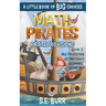 Pirate Provisions: Multiplication, Estimation, and Beginning Geometry: A Little Book of BIG Choices