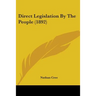 Direct Legislation By The People (1892)