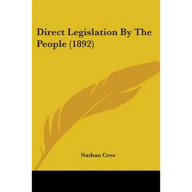 Direct Legislation By The People (1892)