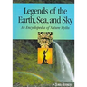 Legends of the Earth, Sea and Sky: An Encyclopedia of Nature Myths