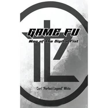 Game Fu: Way of the Digital Fist