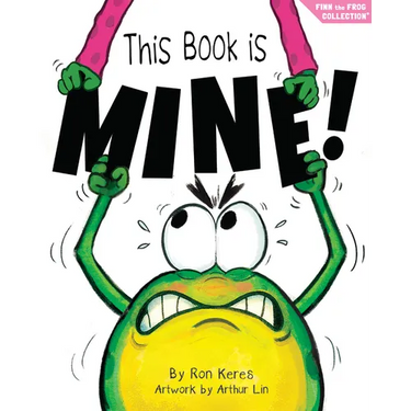 This Book Is Mine!: A Funny and Interactive Story for Kids