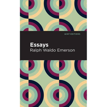 Essays: Ralph Waldo Emerson