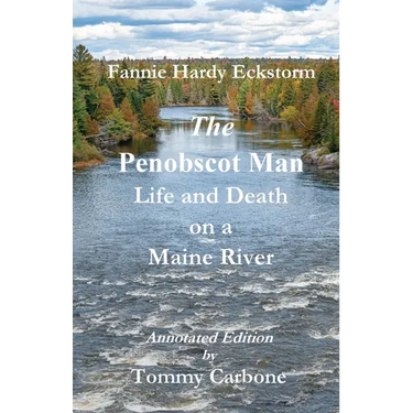 The Penobscot Man - Life and Death on a Maine River