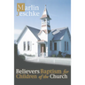 Believers Baptism for Children of the Church