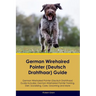 German Wirehaired Pointer (Deutsch Drahthaar) Guide German Wirehaired Pointer (Deutsch Drahthaar) Guide Includes: German Wirehaired Pointer (Deutsch D