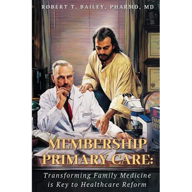 Membership Primary Care: Transforming Family Medicine is Key to Healthcare Reform