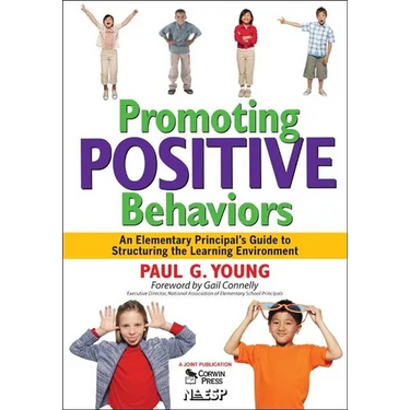 Promoting Positive Behaviors: An Elementary Principal's Guide to Structuring the Learning Environment
