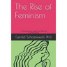 The Rise of Feminism: A Psychoanalyst Probes the Meaning of a Movement