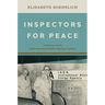 Inspectors for Peace: A History of the International Atomic Energy Agency