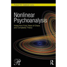 Nonlinear Psychoanalysis: Notes from Forty Years of Chaos and Complexity Theory