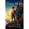 Tavish & The Storm Master: A Middle-Grade Fantasy Epic