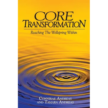 Core Transformation: Reaching the Wellspring Within