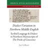 Dialect Variation in Northern Middle English: Scribal Language and Dialect in Northern Manuscripts of The Pricke of Conscience