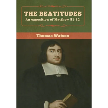 The Beatitudes: An exposition of Matthew 51-12